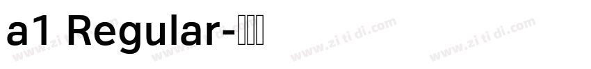 a1 Regular字体转换